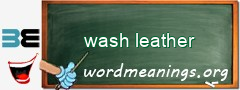 WordMeaning blackboard for wash leather